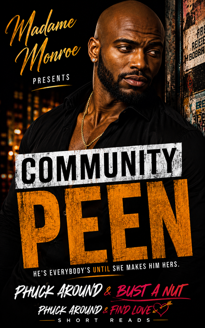 Community Peen, Book 1 of Phuck Around & Find Love by Monroe St. James
